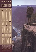 The Man Who Walked Through Time: The Story of the First Trip Afoot Through the Grand Canyon (Vintage Departures)