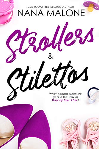 Strollers &amp; Stilettos: Contemporary Romance (In Stilettos Book 4)