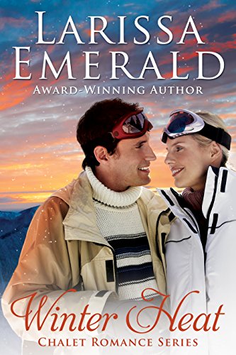 Winter Heat: Chalet Romance Series