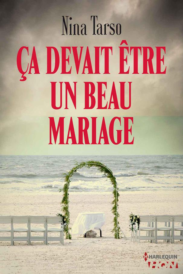 Ca devait être un beau mariage (HQN) (French Edition)