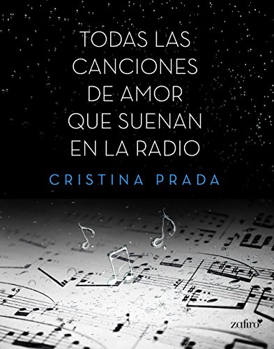 Todas las canciones de amor que suenan en la radio (Spanish Edition)