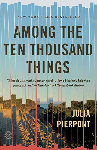 Among the Ten Thousand Things: A Novel