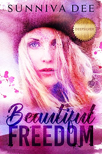 Beautiful Freedom (The Deepsilver Series Book 1)