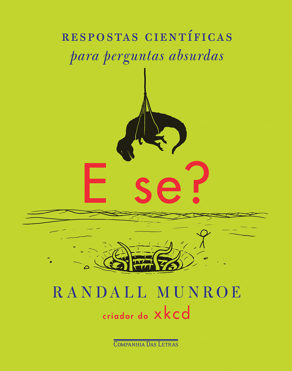 E se? - Respostas cientificas para perguntas absurdas