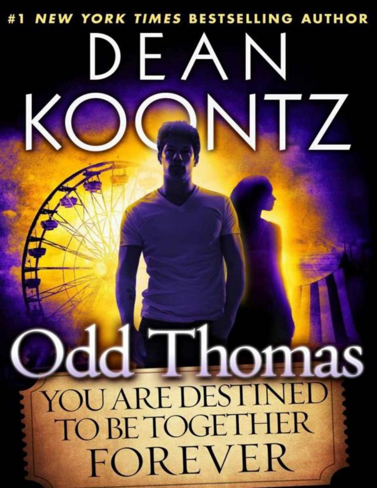 Odd Thomas: You Are Destined to Be Together Forever (Short Story) (Kindle Single)