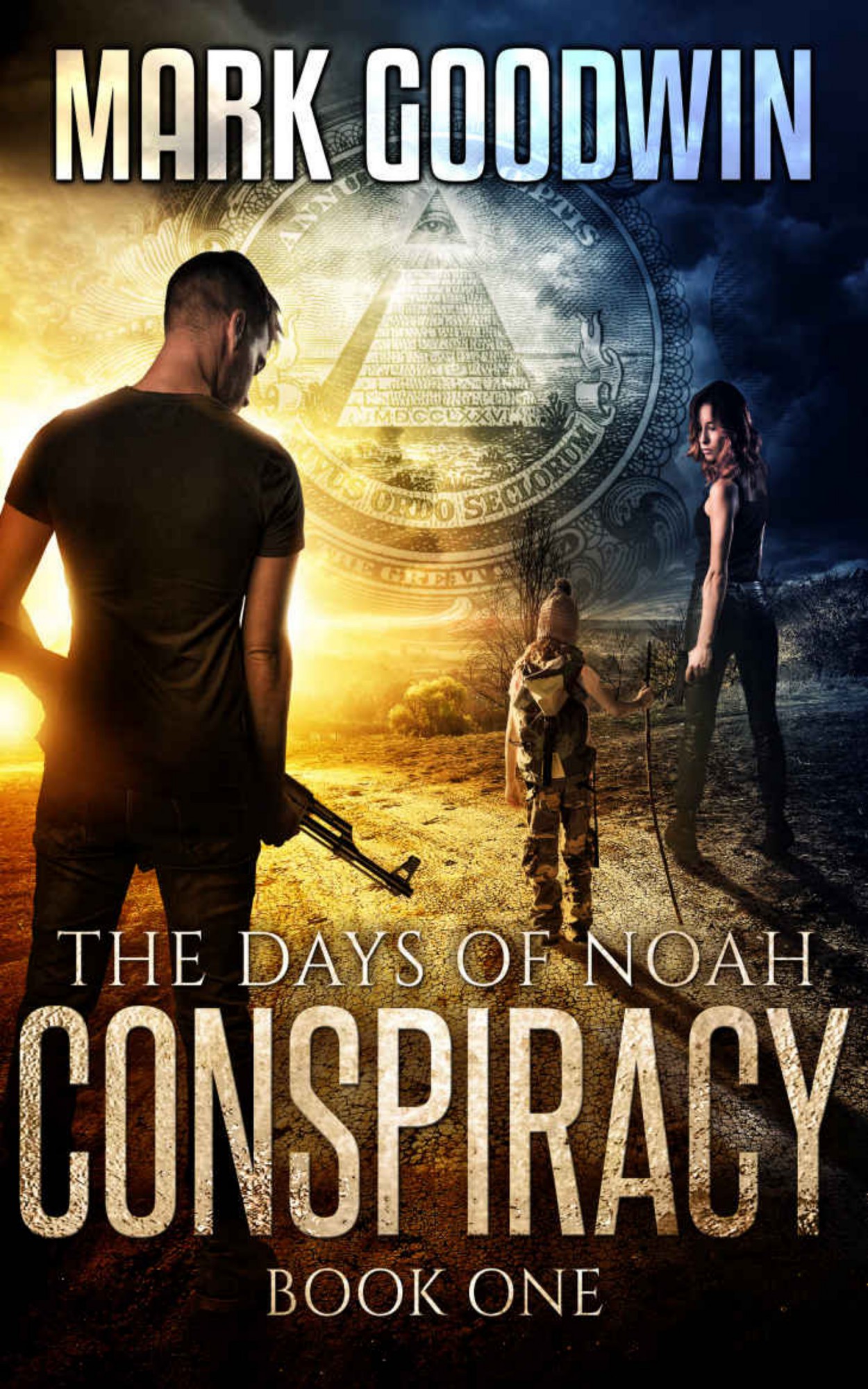 The Days of Noah, Book One: Conspiracy: A Novel of the End Times in America