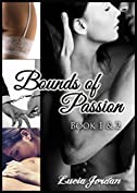 Bounds of Passion Book One &amp; Two