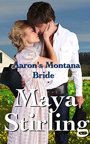 Aaron's Montana Bride (Sweet, clean Western Historical Romance)(Montana Ranchers and Brides series Book 5) (Montana Ranchers Brides)