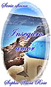 Inseguro amor (Spanish Edition)
