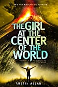 The Girl at the Center of the World (Islands at the End of the World Series)