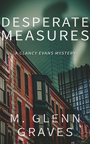 Desperate Measures: A Clancy Evans Mystery (Clancy Evans PI Book 5)