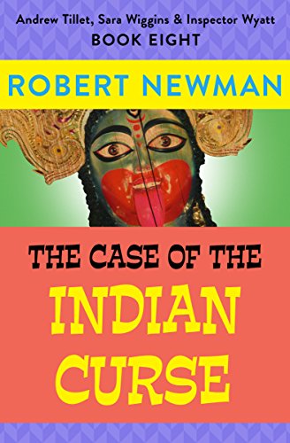 The Case of the Indian Curse (Andrew Tillet, Sara Wiggins &amp; Inspector Wyatt Book 8)