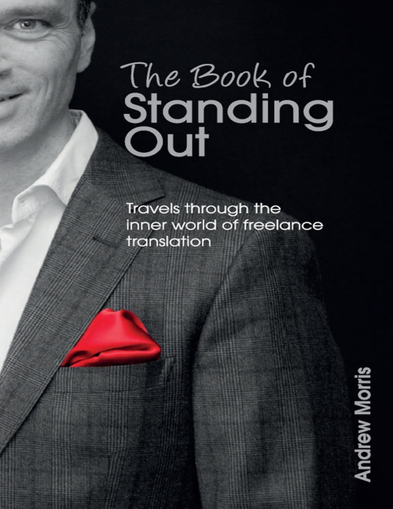 The Book of Standing Out: Travels through the Inner World of Freelance Translation