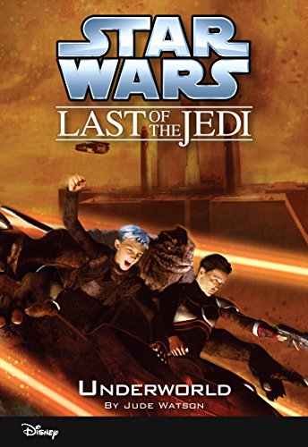 Star Wars: The Last of the Jedi: Underworld (Volume 3): Book 3 (Disney Chapter Book (ebook))