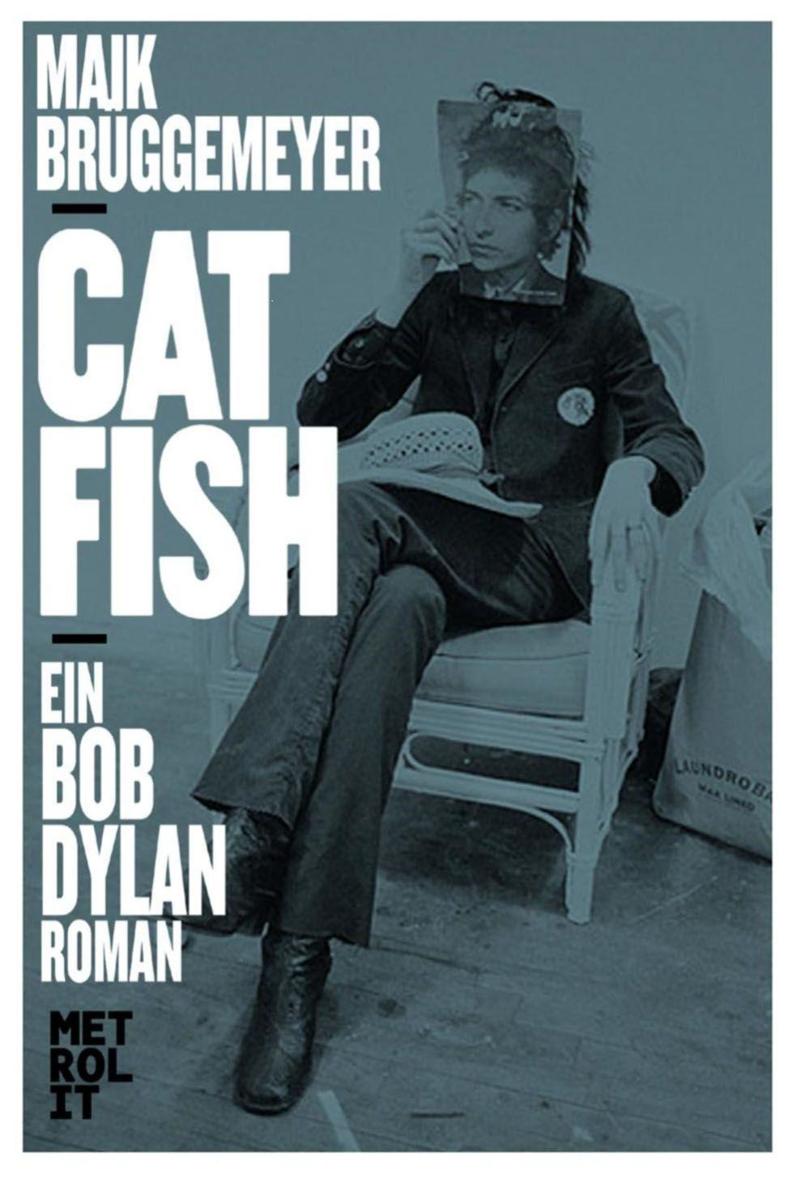 Catfish: Ein Bob Dylan Roman (German Edition)