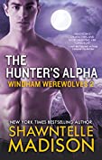 The Hunter's Alpha: Part Two (Windham Werewolves Book 2)