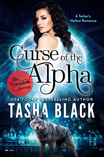 Curse of the Alpha: The Complete Bundle (Episodes 1-6): A Tarker's Hollow Romance (Tarker's Hollow Bundles Book 1)