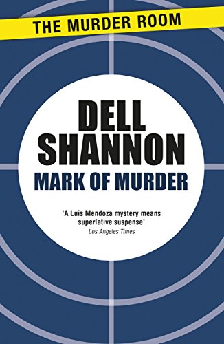 Mark of Murder (A Lieutenant Luis Mendoza Mystery Book 345)