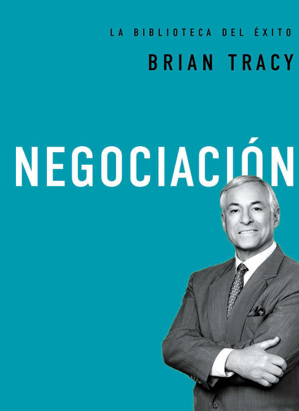 Negociación (La biblioteca del éxito) (Spanish Edition)