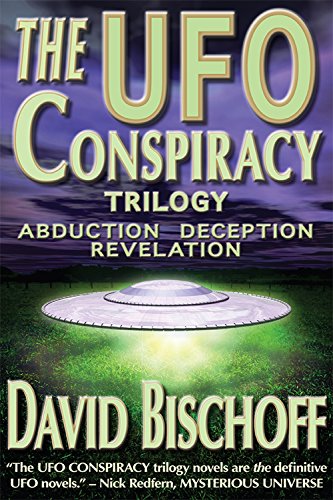 The UFO Conspiracy Trilogy: Abduction, Deception, Revelation