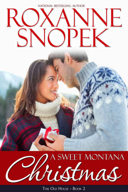 A Sweet Montana Christmas (This Old House Book 2)