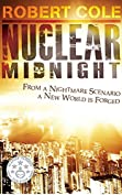 Nuclear Midnight: From a Nightmare scenario a New World was Forged (Savage Dawn Book 1)