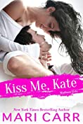 Kiss Me, Kate (Madison Girls Book 1)