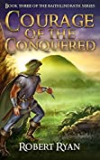 Courage of the Conquered (The Raithlindrath Series Book 3)