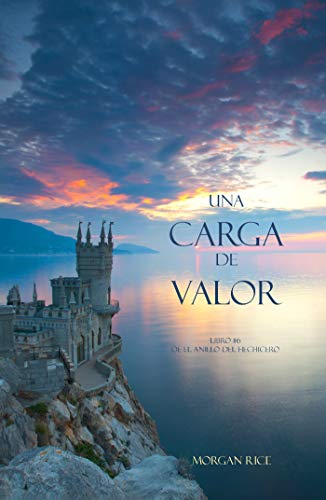 Una Carga De Valor (Libro #6 de El Anillo del Hechicero) (Spanish Edition)