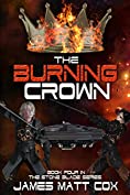 The Burning Crown: Royal Intrigue and Mischief (Stone Blade Book 4)