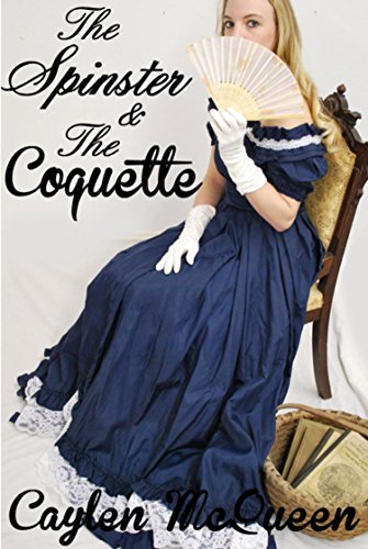 The Spinster &amp; The Coquette