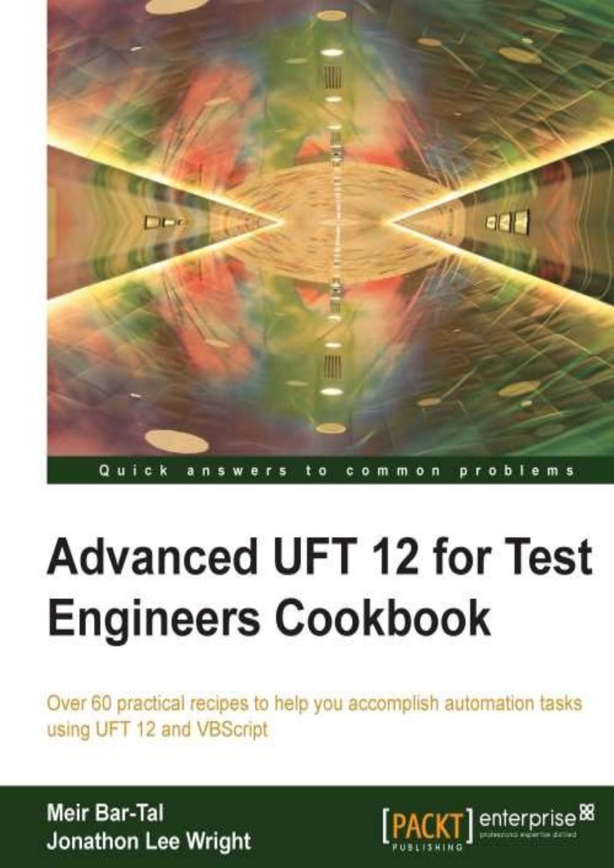 Advanced UFT 12 for Test Engineers Cookbook