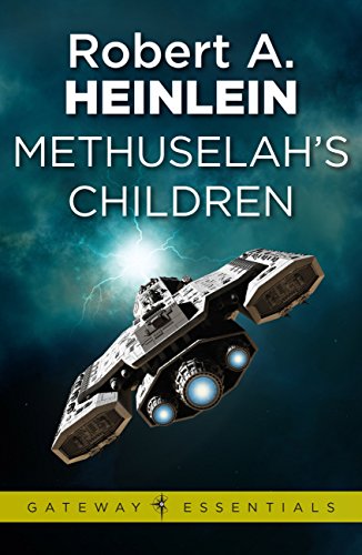 Methuselah's Children (Gateway Essentials Book 481)