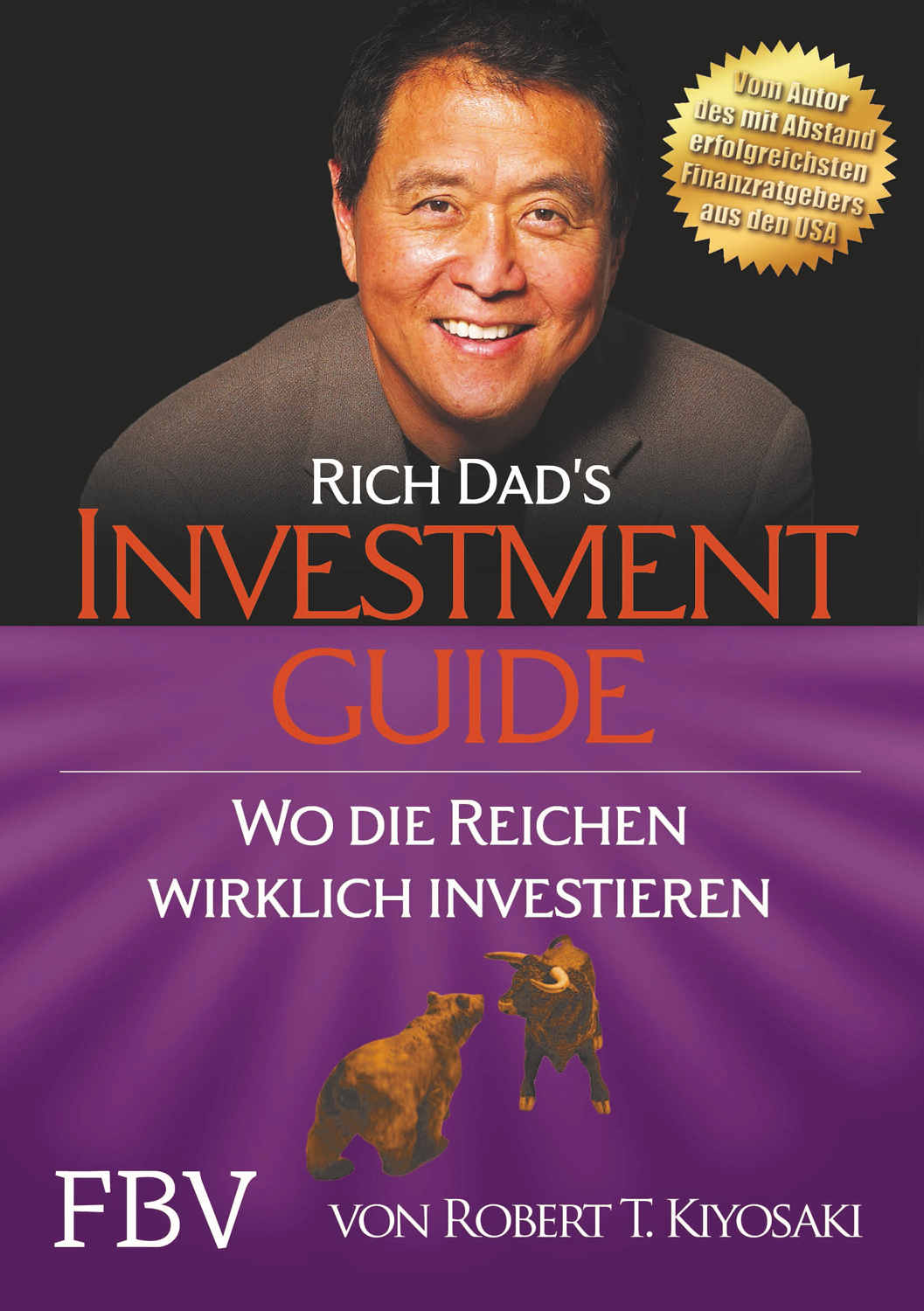 Rich Dad's Investmentguide: Wo und wie die Reichen wirklich investieren (German Edition)