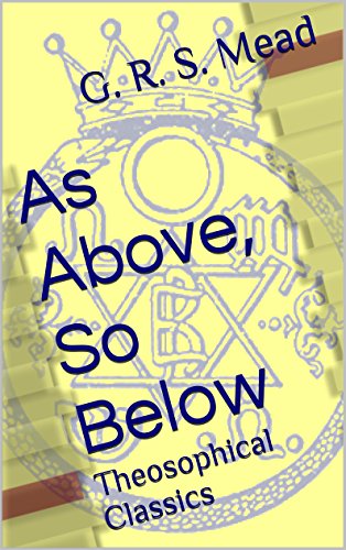 As Above, So Below: Theosophical Classics