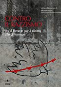 Contro il razzismo: Per il bene e per il diritto alle differenze (Italian Edition)