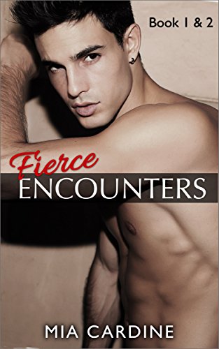 Fierce Encounters Book One &amp; Two: Special Edition