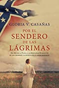 Por el sendero de las l&aacute;grimas: Del R&iacute;o de la Plata a las Monta&ntilde;as Humeantes de los cherokee (Spanish Edition)