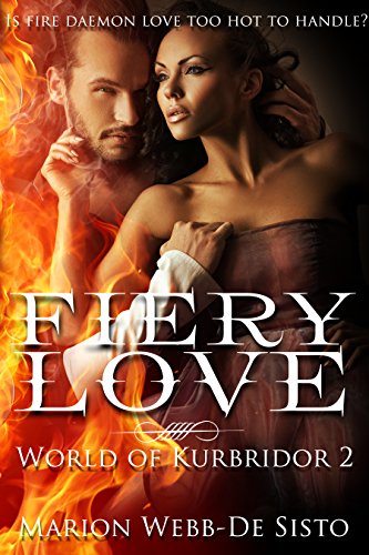 Fiery Love (World of Kurbridor Book 2)