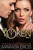 The Token (A Dark Psychological Thriller Suspenseful Romance Antihero Series) (Billionaire's Token Book 1)