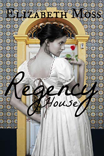 Regency House: A stunning Regency romance to keep you turning pages