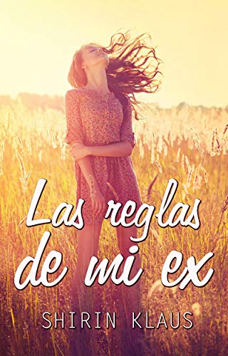 Las reglas de mi ex (Spanish Edition)