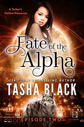 Fate of the Alpha: Episode 2: A Tarker's Hollow Serial