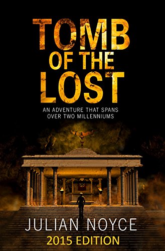 Tomb Of The Lost 2015 Edition (Peter Dennis Trilogy Book 1)