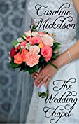 The Wedding Chapel: A Sweet Marriage of Convenience Romance (Your Invitation to Romance Book 2)