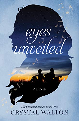 Eyes Unveiled (Unveiled Series Book 1)