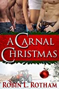 A Carnal Christmas (Carnal Harvest Book 3)