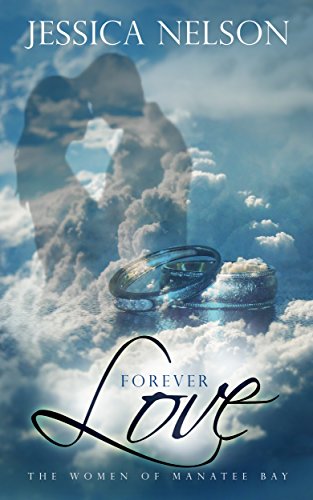 Forever Love (The Women of Manatee Bay Book 3)