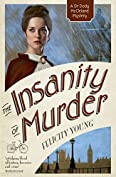 The Insanity of Murder (Dr Dody McCleland Mysteries)