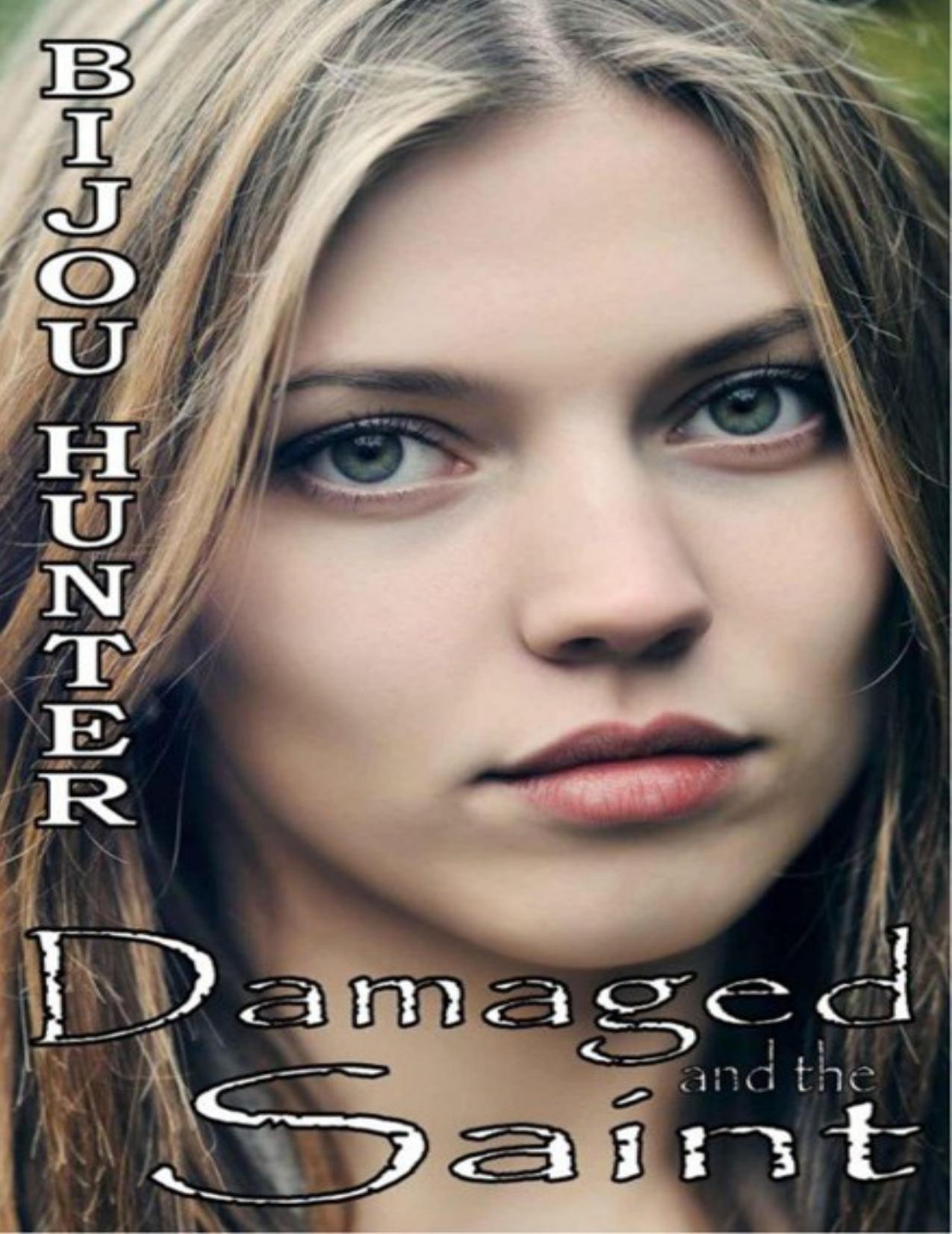 Damaged and the Saint